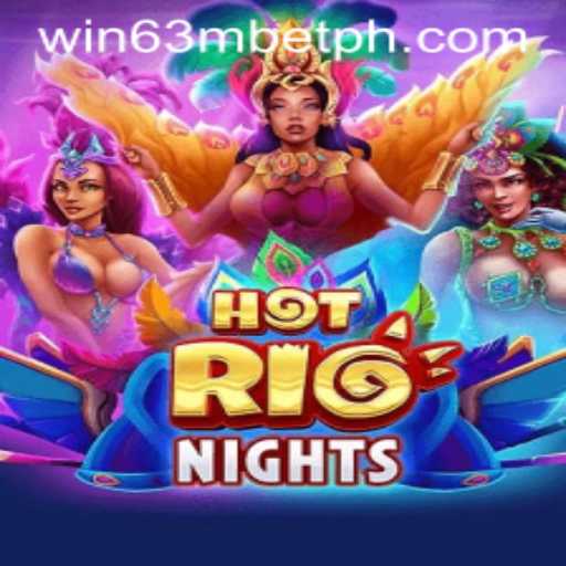 Experience the Heat of the City with HotRioNights at Win63m Casino